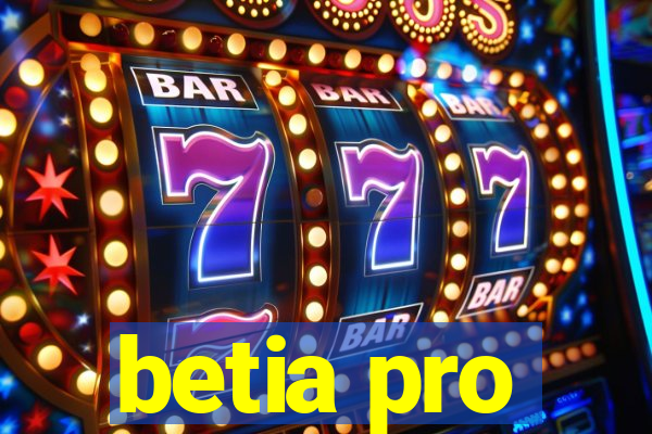 betia pro